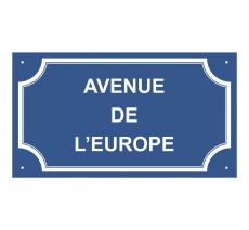 Plaque de rue en alu " Avenue de l' Europe "