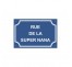 Plaque de rue humoristique en alu " Rue de la super nana "