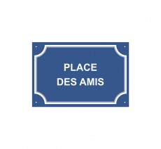 Plaque de rue humoristique en alu " Place des amis "