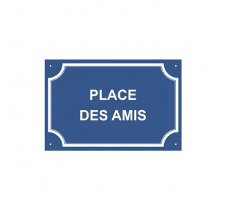 Plaque de rue humoristique en alu " Place des amis "