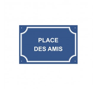 Plaque de rue humoristique en alu " Place des amis "