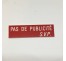 Plaque " PAS DE PUBLICITE - SVP " - Fond rouge, texte gravé blanc