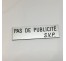Plaque " PAS DE PUBLICITE - SVP " - Fond argent, texte gravé noir